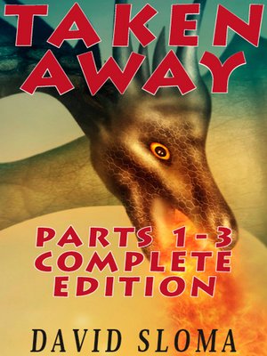 cover image of Taken Away Parts 1--3 Complete Edition